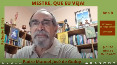 “Mestre, que eu veja!” | Reflexão de Padre Manoel José de Godoy