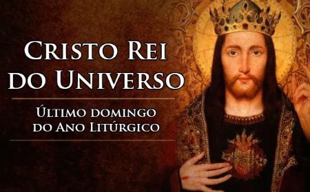 Solenidade de Cristo Rei do Universo