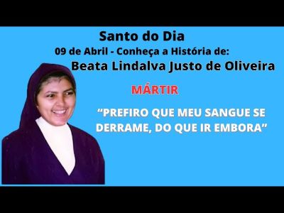 Beata Lindalva Justo de Oliveira, brasileira, martirizada aos 40 anos
