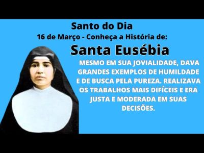 Eusébia demonstrou ser assim como seu Mestre, um modelo de humildade.